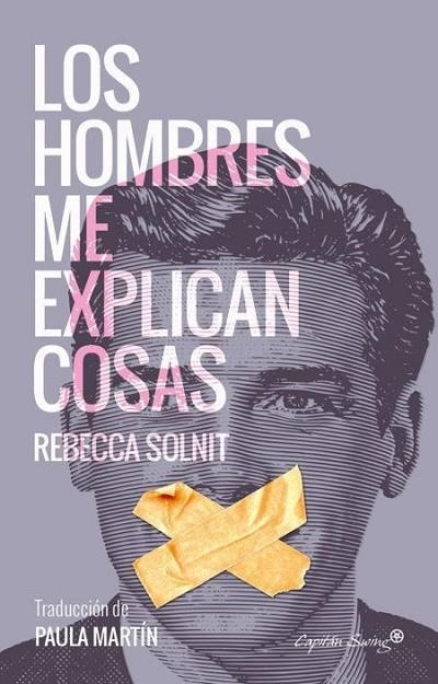 LOS HOMBRES ME EXPLICAN COSAS | 9788494548147 | SOLNIT,REBECCA | Llibreria Geli - Llibreria Online de Girona - Comprar llibres en català i castellà