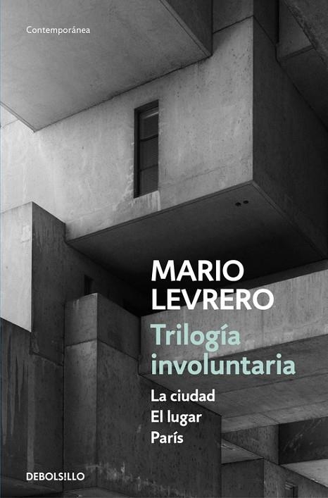 TRILOGÍA INVOLUNTARIA (LA CIUDAD | EL LUGAR | PARÍS) | 9788466336697 | LEVRERO,MARIO | Llibreria Geli - Llibreria Online de Girona - Comprar llibres en català i castellà