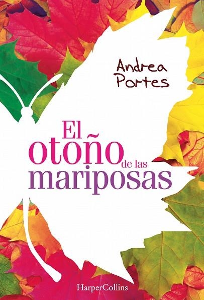 EL OTOÑO DE LAS MARIPOSAS | 9788416502455 | PORTES,ANDREA | Llibreria Geli - Llibreria Online de Girona - Comprar llibres en català i castellà