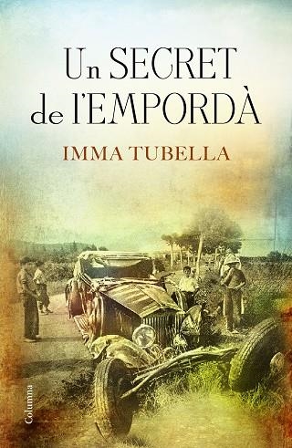 UN SECRET DE L'EMPORDÀ | 9788466421003 | TUBELLA,IMMA | Llibreria Geli - Llibreria Online de Girona - Comprar llibres en català i castellà