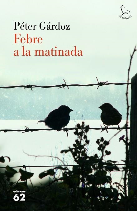 FEBRE A LA MATINADA | 9788429775204 | GÁRDOS,PÉTER | Llibreria Geli - Llibreria Online de Girona - Comprar llibres en català i castellà