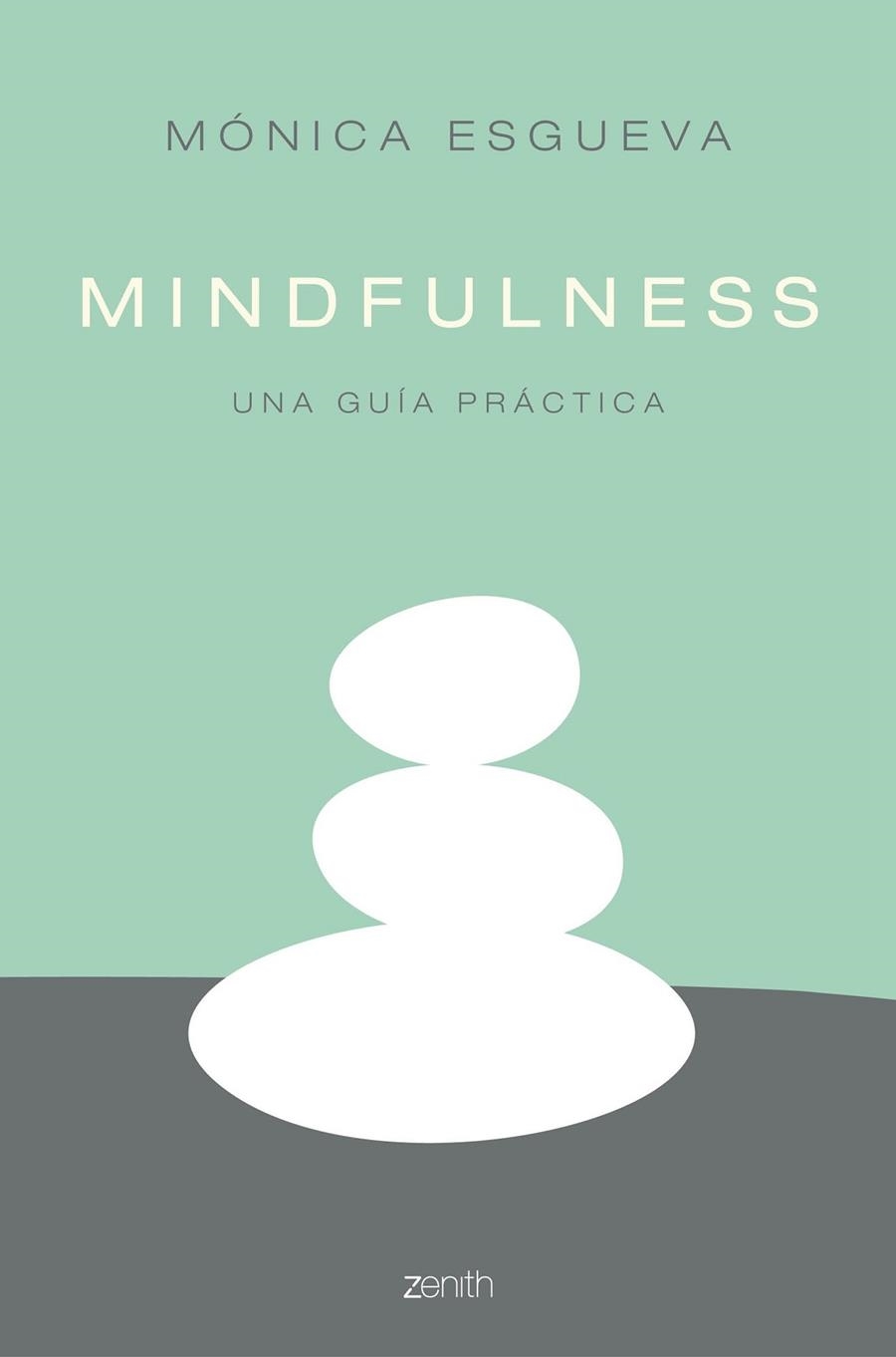 MINDFULNESS.UNA GUÍA PRÁCTICA | 9788408158554 | ESGUEVA,MÓNICA  | Llibreria Geli - Llibreria Online de Girona - Comprar llibres en català i castellà