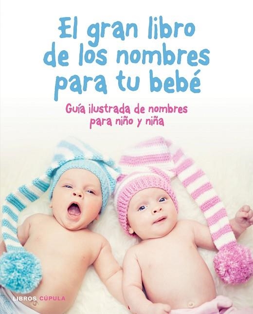 EL GRAN LIBRO DE LOS NOMBRES PARA TU BEBÉ | 9788448022488 | AA. VV. | Llibreria Geli - Llibreria Online de Girona - Comprar llibres en català i castellà