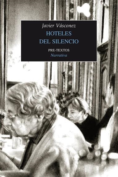 HOTELES DEL SILENCIO | 9788416453917 | VÁSCONEZ,JAVIER | Llibreria Geli - Llibreria Online de Girona - Comprar llibres en català i castellà