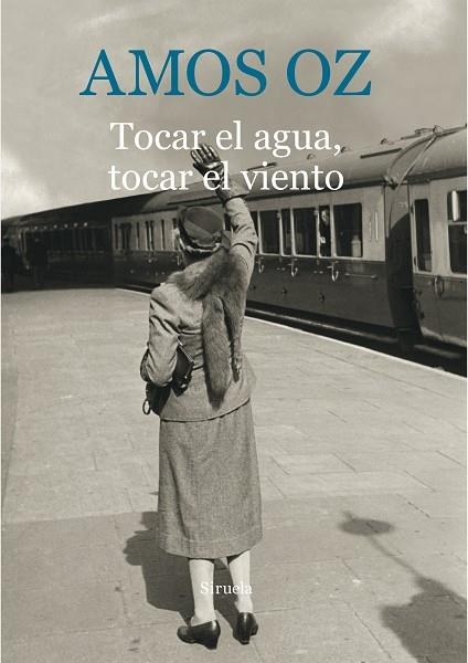 TOCAR EL AGUA,TOCAR EL VIENTO | 9788416854059 | OZ,AMOS | Llibreria Geli - Llibreria Online de Girona - Comprar llibres en català i castellà