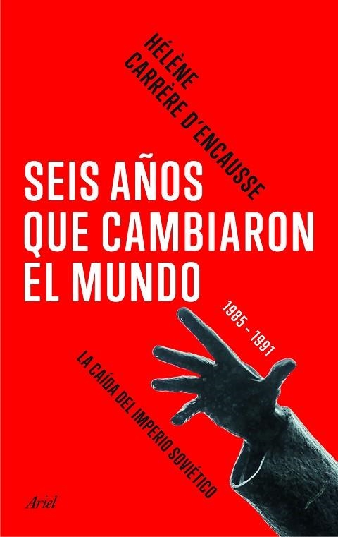 SEIS AÑOS QUE CAMBIARON EL MUNDO | 9788434424005 | CARRÈRE D'ENCAUSSE,HELENE | Llibreria Geli - Llibreria Online de Girona - Comprar llibres en català i castellà