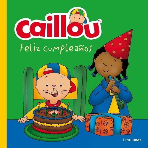 CAILLOU.FELIZ CUMPLEAÑOS | 9788408160205 | Llibreria Geli - Llibreria Online de Girona - Comprar llibres en català i castellà