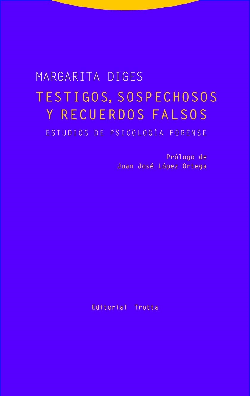 TESTIGOS,SOSPECHOSOS Y RECUERDOS FALSOS.ESTUDIOS DE PSICOLOGÍA FORENSE | 9788498796551 | DIGES,MARGARITA | Llibreria Geli - Llibreria Online de Girona - Comprar llibres en català i castellà