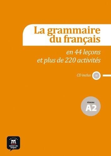 LA GRAMMAIRE DU FRANÇAIS EN 44 LEÇONS ET PLUS DE 220 ACTIVITÉS(NIVEAU A2) | 9788415640134 | HUOR-CAUMONT, CATHERINE/PERBOYER-RAFELE, FABIENNE/POISSON-QUINTON, SYLVIE | Llibreria Geli - Llibreria Online de Girona - Comprar llibres en català i castellà