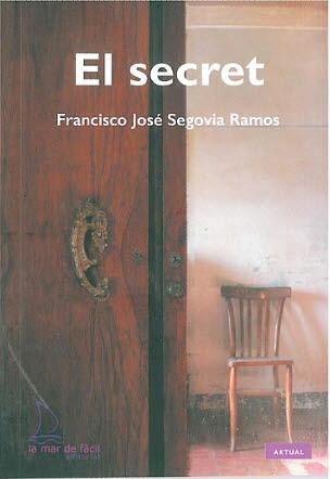 EL SECRET | 9788494499302 | SEGOVIA RAMOS,FRANCISCO JOSE | Llibreria Geli - Llibreria Online de Girona - Comprar llibres en català i castellà