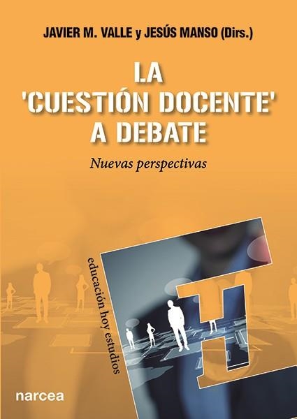 LA "CUESTIÓN DOCENTE" A DEBATE | 9788427721944 | VALLE,JAVIER M./MANSO,JESÚS (DIRS.) | Llibreria Geli - Llibreria Online de Girona - Comprar llibres en català i castellà