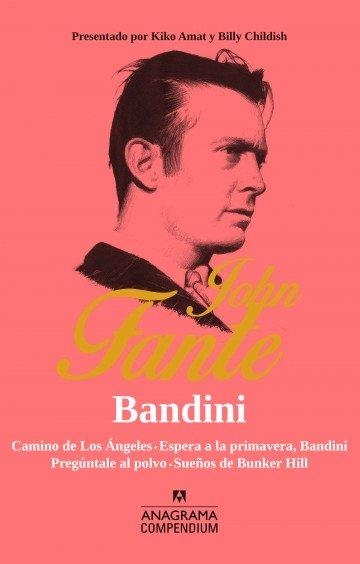 BANDINI(CAMINO DE LOS ÁNGELES/ESPERA A LA PRIMAVERA/BANDINI/PREGÚNTALE AL POLVO/SUEÑOS DE BUNKER HILL) | 9788433959522 | FANTE,JOHN | Llibreria Geli - Llibreria Online de Girona - Comprar llibres en català i castellà