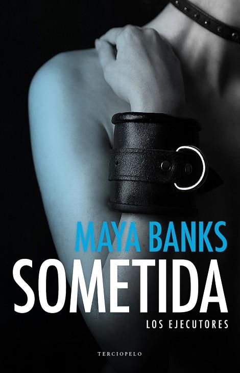 SOMETIDA(LOS EJECUTORES-1) | 9788415952923 | BANKS,MAYA | Llibreria Geli - Llibreria Online de Girona - Comprar llibres en català i castellà