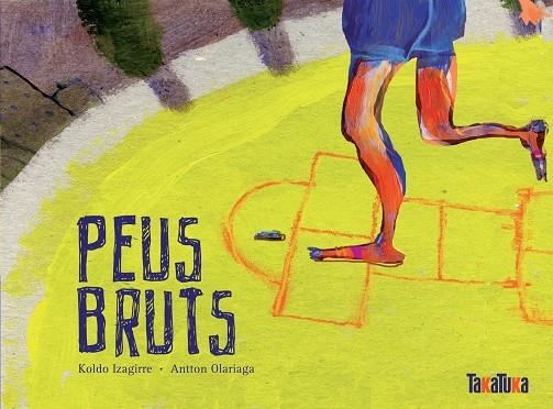 PEUS BRUTS | 9788492696062 | IZAGIRRE,KOLDO | Llibreria Geli - Llibreria Online de Girona - Comprar llibres en català i castellà