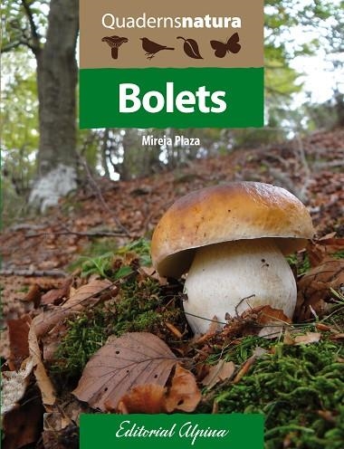 BOLETS(QUADERNS NATURA) | 9788480906722 | PLAZA,MIREIA | Llibreria Geli - Llibreria Online de Girona - Comprar llibres en català i castellà