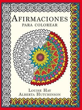 AFIRMACIONES PARA COLOREAR | 9788415612773 | HAY,LOUISE/HUTCHINSON,ALBERTA | Llibreria Geli - Llibreria Online de Girona - Comprar llibres en català i castellà