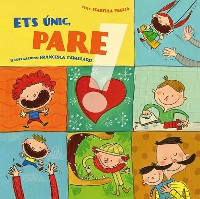 ETS ÚNIC, PARE | 9788416648825 | PAGLIA,ISABELLA/CAVALLARO,FRANCESCA | Llibreria Geli - Llibreria Online de Girona - Comprar llibres en català i castellà