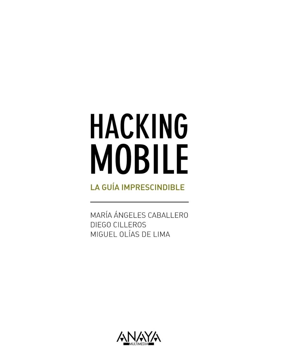 HACKING MOBILE.LA GUÍA IMPRESCINDIBLE | 9788441538245 | CABALLERO VELASCO,MARÍA ÁNGELES/CILLEROS SERRANO,DIEGO/OLÍAS DE LIMA PANCORBO,MIGUEL | Llibreria Geli - Llibreria Online de Girona - Comprar llibres en català i castellà