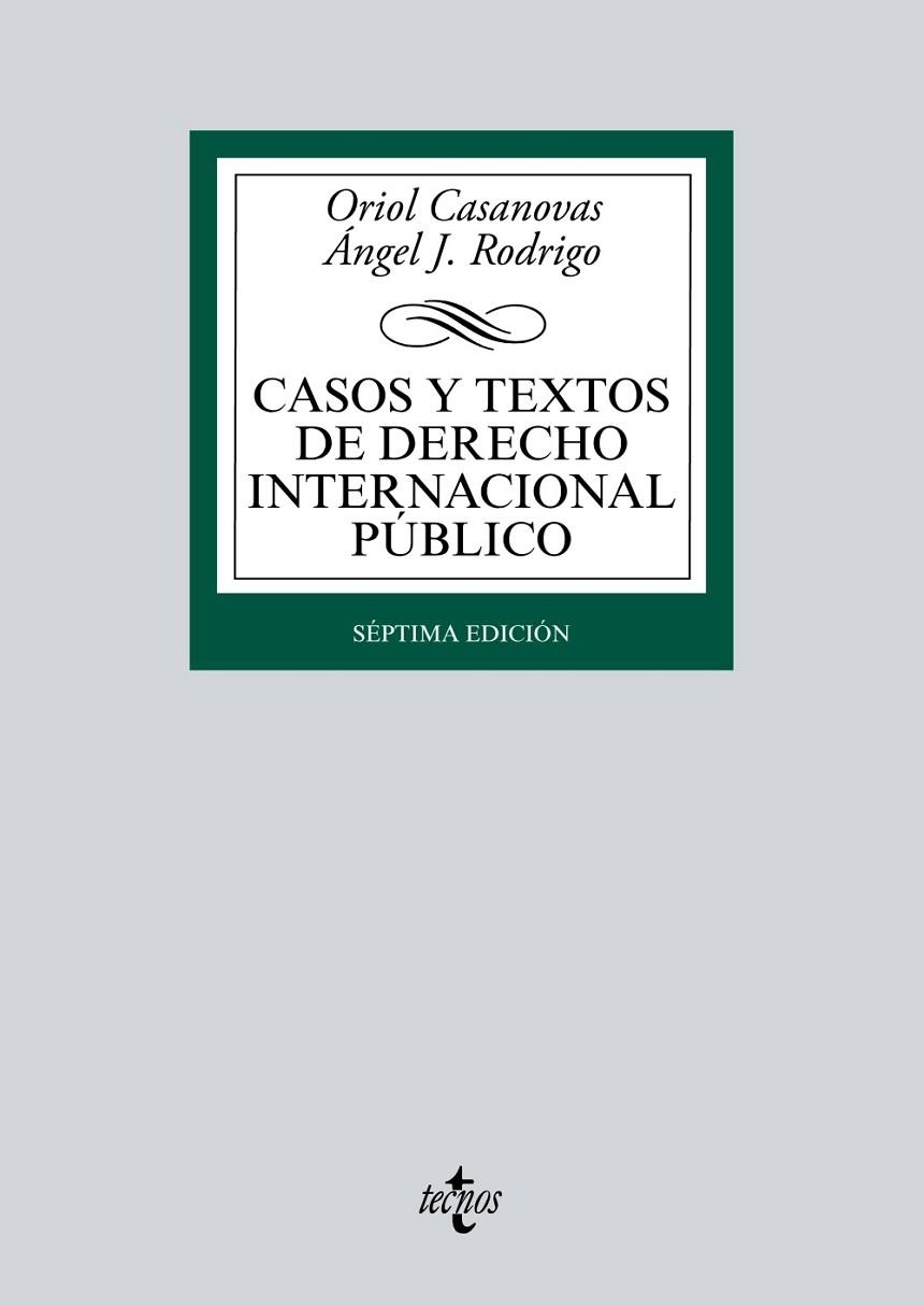 CASOS Y TEXTOS DE DERECHO INTERNACIONAL PÚBLICO(7ª EDICIÓN 2016) | 9788430969661 | CASANOVAS,ORIOL/RODRIGO,ÁNGEL J. | Llibreria Geli - Llibreria Online de Girona - Comprar llibres en català i castellà