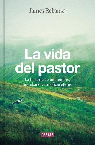 LA VIDA DEL PASTOR | 9788499926704 | REBANKS,JAMES | Llibreria Geli - Llibreria Online de Girona - Comprar llibres en català i castellà