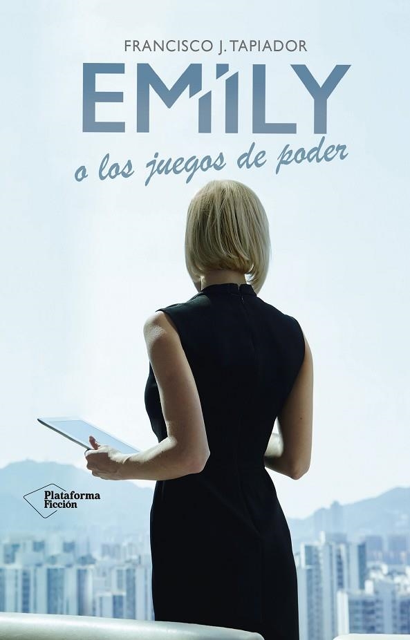 EMILY O LOS JUEGOS DE PODER | 9788416620883 | TAPIADOR FUENTES,FRANCISCO JAVIER | Llibreria Geli - Llibreria Online de Girona - Comprar llibres en català i castellà