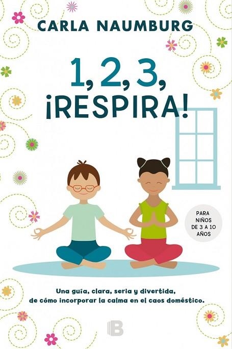 1, 2, 3, ¡RESPIRA! | 9788466659611 | NAUMBURG,CARLA | Llibreria Geli - Llibreria Online de Girona - Comprar llibres en català i castellà