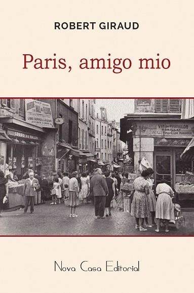 PARÍS,AMIGO MÍO | 9788416281633 | GIRAUD,ROBERT | Llibreria Geli - Llibreria Online de Girona - Comprar llibres en català i castellà