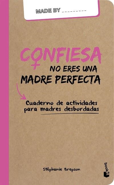 CONFIESA: NO ERES UNA MADRE PERFECTA | 9788408159964 | BREPSON,STÉPHANIE  | Llibreria Geli - Llibreria Online de Girona - Comprar llibres en català i castellà