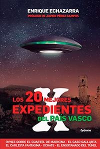 LOS 20 MEJORES EXPEDIENTES DEL PAÍS VASCO | 9788494508486 | ECHAZARRA,ENRIQUE | Llibreria Geli - Llibreria Online de Girona - Comprar llibres en català i castellà