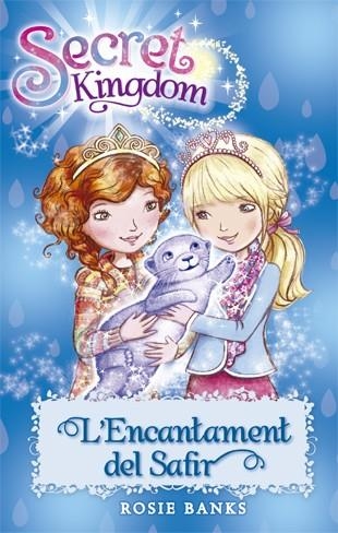 SECRET KINGDOM-24.L'ENCANTAMENT DEL SAFIR | 9788424657376 | BANKS,ROSIE | Llibreria Geli - Llibreria Online de Girona - Comprar llibres en català i castellà