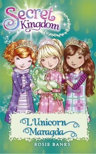 SECRET KINGDOM-23.L'UNICORN MARAGDA | 9788424657369 | BANKS,ROSIE | Llibreria Geli - Llibreria Online de Girona - Comprar llibres en català i castellà