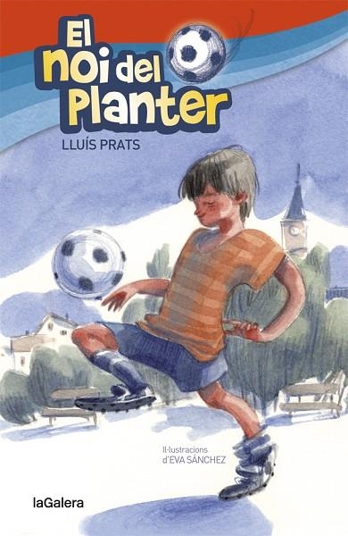 EL NOI DEL PLANTER | 9788424656904 | PRATS,LLUÍS | Llibreria Geli - Llibreria Online de Girona - Comprar llibres en català i castellà