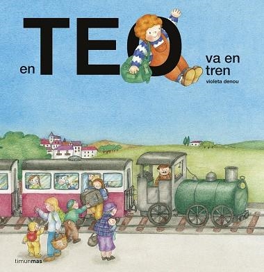 EN TEO VA EN TREN | 9788416522699 | DENOU,VIOLETA | Llibreria Geli - Llibreria Online de Girona - Comprar llibres en català i castellà