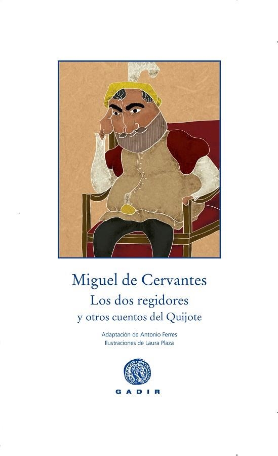 LOS DOS REGIDORES Y OTROS CUENTOS DEL QUIJOTE | 9788494363269 | DE CERVANTES,MIGUEL | Llibreria Geli - Llibreria Online de Girona - Comprar llibres en català i castellà