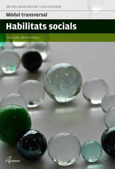 HABILITATS SOCIALS | 9788416415137 | CASTILLO,S. M. SÁNCHEZ,M. | Llibreria Geli - Llibreria Online de Girona - Comprar llibres en català i castellà