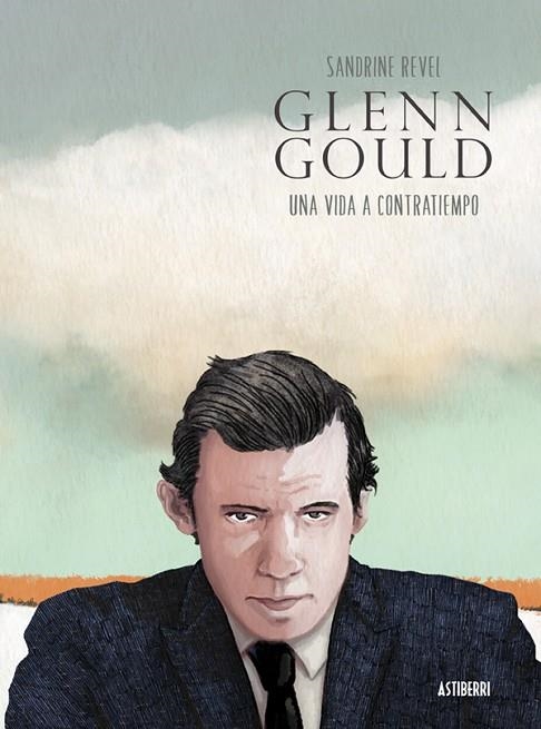 GLENN GOULD.UNA VIDA A CONTRATIEMPO | 9788416251698 | REVEL, SANDRINE | Llibreria Geli - Llibreria Online de Girona - Comprar llibres en català i castellà