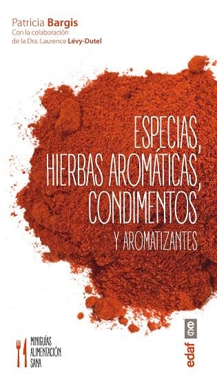 ESPECIAS,HIERBAS AROMÁTICAS,CONDIMENTOS Y AROMATIZANTES | 9788441436800 | BARGIS,PATRICIA | Llibreria Geli - Llibreria Online de Girona - Comprar llibres en català i castellà