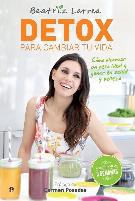 DETOX PARA CAMBIAR TU VIDA | 9788490607787 | LARREA,BEATRIZ | Llibreria Geli - Llibreria Online de Girona - Comprar llibres en català i castellà