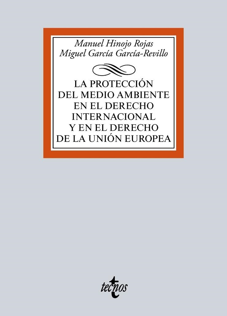 LA PROTECCIÓN DEL MEDIO AMBIENTE EN EL DERECHO INTERNACIONAL Y EN EL DERECHO DE LA UE (2016) | 9788430969548 | HINOJO ROJAS,MANUEL/GARCÍA GARCÍA-REVILLO,MIGUEL | Llibreria Geli - Llibreria Online de Girona - Comprar llibres en català i castellà