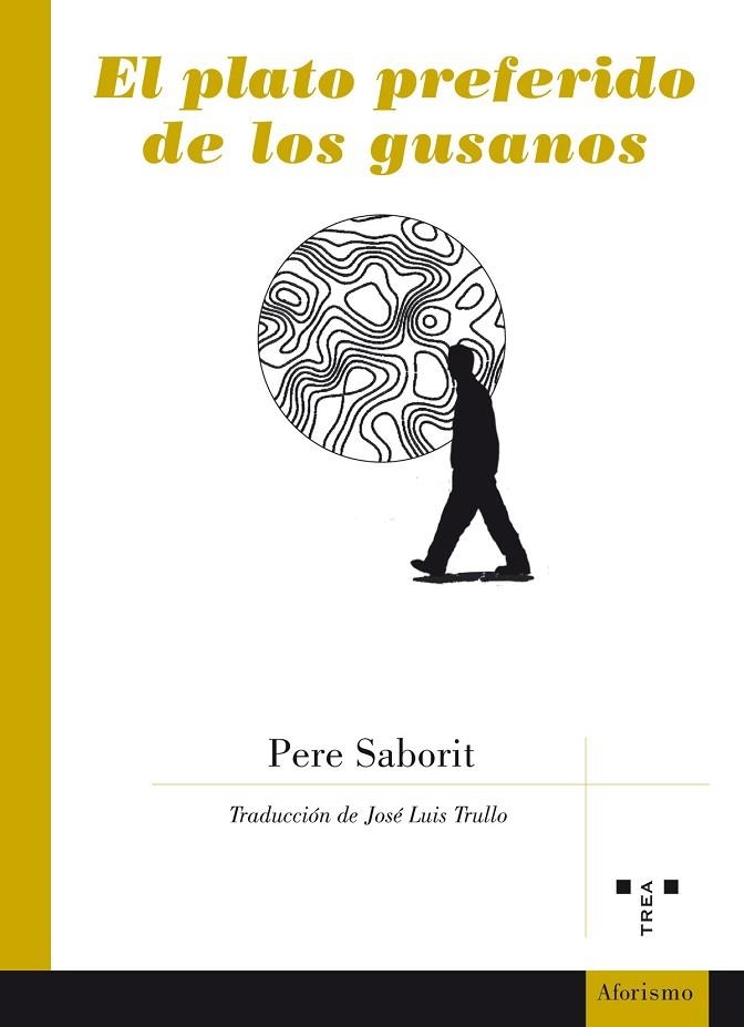 EL PLATO PREFERIDO DE LOS GUSANOS | 9788497049146 | SABORIT,PERE | Llibreria Geli - Llibreria Online de Girona - Comprar llibres en català i castellà