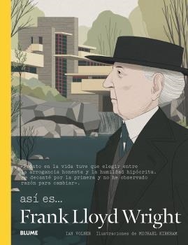 ASÍ ES... FRANK LLOYD WRIGHT | 9788498019315 | WOLNER,IAN/KIRKHAM,MICHAEL | Llibreria Geli - Llibreria Online de Girona - Comprar llibres en català i castellà