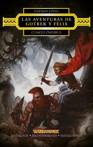 LAS AVENTURAS DE GOTREK Y FÉLIX. CUARTO ÓMNIBUS (WARHAMMER) | 9788445003862 | LONG,NATHAN  | Llibreria Geli - Llibreria Online de Girona - Comprar llibres en català i castellà