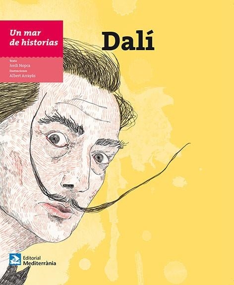 UN MAR DE HISTORIAS:DALÍ | 9788499795041 | NOPCA,JORDI | Llibreria Geli - Llibreria Online de Girona - Comprar llibres en català i castellà