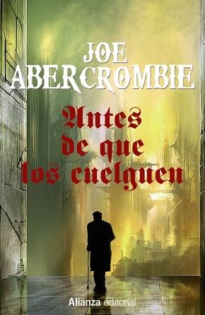 ANTES DE QUE LOS CUELGUEN LA PRIMERA LEY: LIBRO II | 9788491044369 | ABERCROMBIE,JOE | Llibreria Geli - Llibreria Online de Girona - Comprar llibres en català i castellà