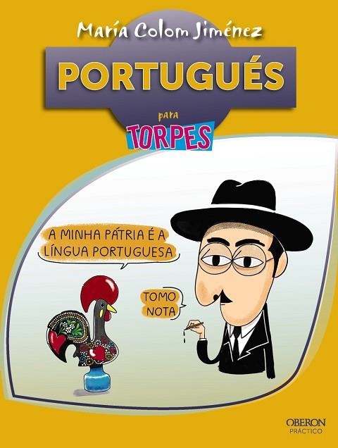 PORTUGUÉS PARA TORPES | 9788441538351 | COLOM JIMÉNEZ,MARÍA | Libreria Geli - Librería Online de Girona - Comprar libros en catalán y castellano