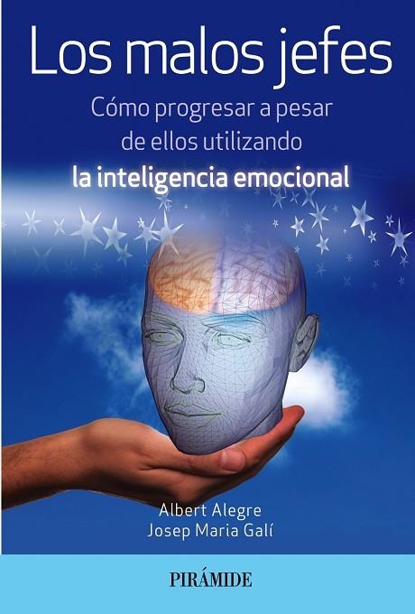 LOS MALOS JEFES.CÓMO PROGRESAR A PESAR DE ELLOS UTILIZANDO LA INTELIGENCIA EMOCIONAL | 9788436835953 | ALEGRE ROSSELLÓ,ALBERT/GALÍ IZARD,JOSEP MARIA | Llibreria Geli - Llibreria Online de Girona - Comprar llibres en català i castellà