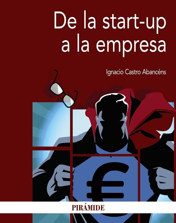 DE LA START-UP A LA EMPRESA | 9788436836288 | CASTRO ABANCÉNS,IGNACIO | Llibreria Geli - Llibreria Online de Girona - Comprar llibres en català i castellà