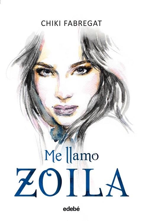 ME LLAMO ZOILA (VOLUMEN I) | 9788468324982 | FABREGAT, CHIKI | Llibreria Geli - Llibreria Online de Girona - Comprar llibres en català i castellà