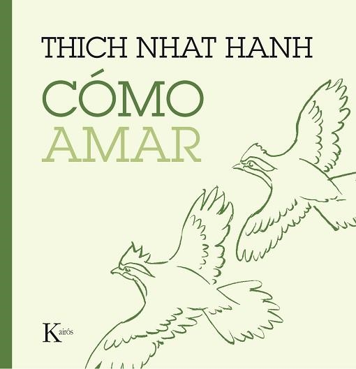 CÓMO AMAR | 9788499885230 | NHAT HANH,THICH | Libreria Geli - Librería Online de Girona - Comprar libros en catalán y castellano