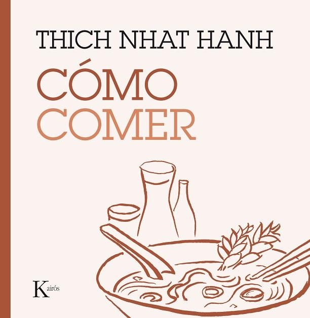 CÓMO COMER | 9788499885223 | NHAT HANH,THICH | Llibreria Geli - Llibreria Online de Girona - Comprar llibres en català i castellà